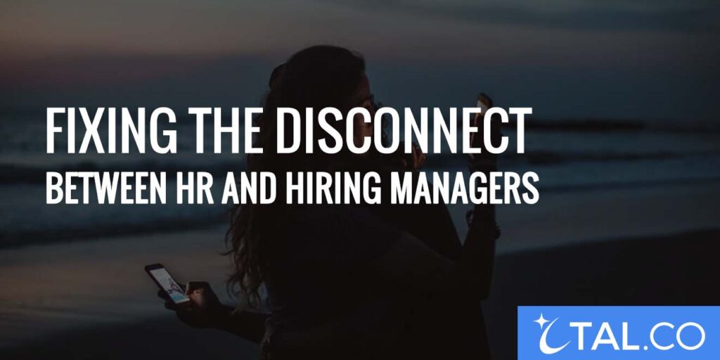 Fixing-the-Disconnect-Between-HR-and-Hiring-Managers
